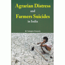 Agrarian Distress and Farmers Suicides in India